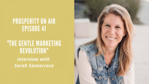 Sarah Santacroce on the Prosperity on Air podcast
