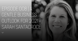 Sarah Santacroce on a Gentle Business Outlook for 2021