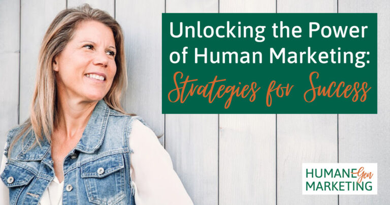 Unlocking the Power of Human Marketing: Strategies for Success